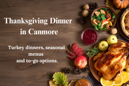 Thanksgiving Dinner in Canmore: Where to Eat Out This Holiday