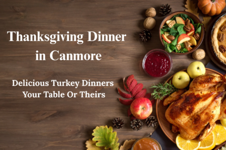 Thanksgiving Dinner in Canmore: Where to Eat Out This Holiday