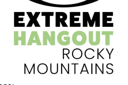 Extreme Hangout In the Rocky Mountains