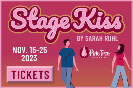 Stage Kiss: A Stage Play Presented by Pine Tree Players