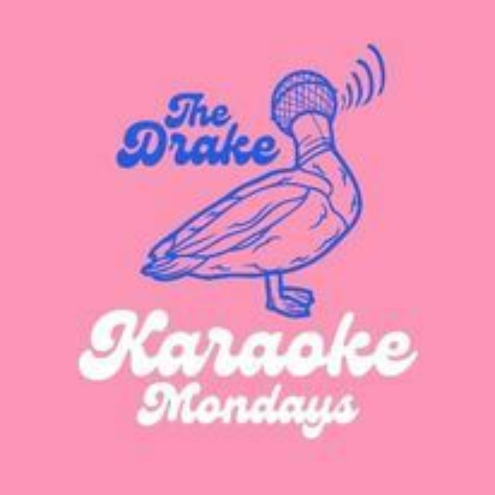 Drake Karaoke Mondays